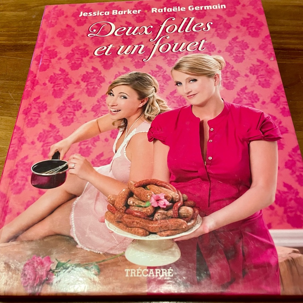 Deux folles et un fouet - Recettes - Jessica Barker Rafaelle Germain